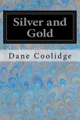Silver and Gold 1548250627 Book Cover