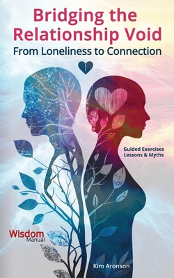 Bridging the Relationship Void: From Loneliness... B0DJQP1T8D Book Cover