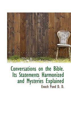 Conversations on the Bible. Its Statements Harm... 1117684202 Book Cover