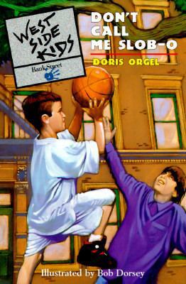 Don't Call Me Slob-O (West Side Kids, 2) 0786810440 Book Cover
