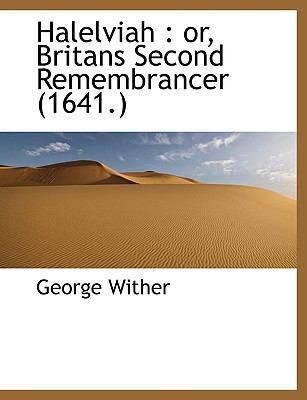 Halelviah: Or, Britans Second Remembrancer 1641 1115012614 Book Cover