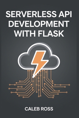 Serverless API Development with Flask B0DR21JCFV Book Cover