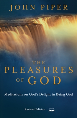 The Pleasures of God: Meditations on God's Deli... 1576736652 Book Cover