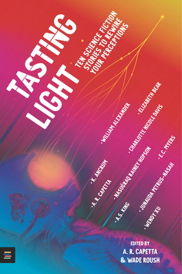 Tasting Light: Ten Science Fiction Stories to R... 153621938X Book Cover