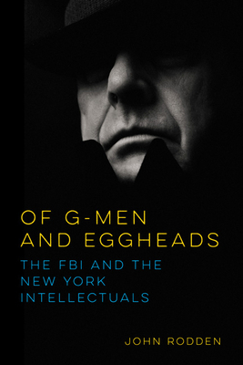 Of G-Men and Eggheads: The FBI and the New York... 0252040473 Book Cover