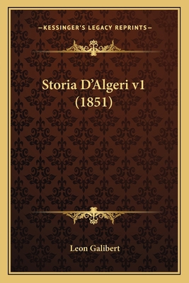 Storia D'Algeri v1 (1851) [Italian] 1168495482 Book Cover