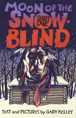 Moon of the Snow Blind: Spirit Lake 1948509210 Book Cover