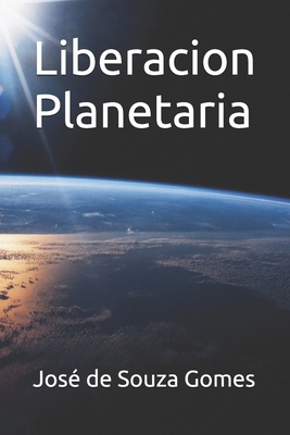 Liberacion Planetaria [Spanish] B0D9FR5JCF Book Cover