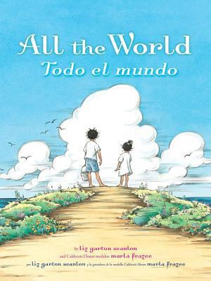 All the World/ Todo el Mundo 1442412437 Book Cover