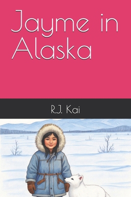 Jayme in Alaska B0FTRGM7XR Book Cover
