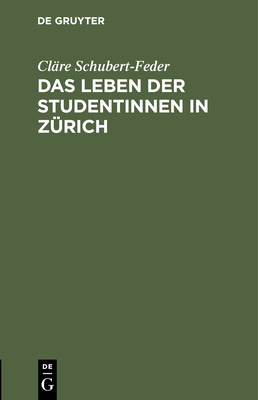 Das Leben Der Studentinnen in Zürich [German] 3112509013 Book Cover