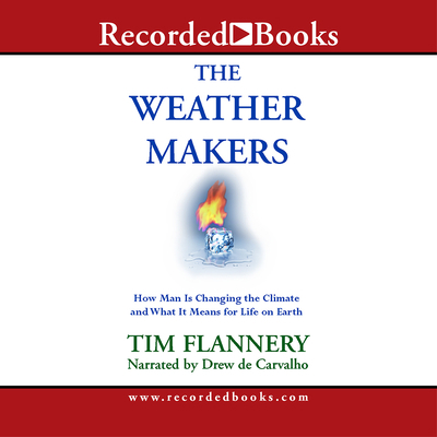 The Weather Makers: How Man Is Changing the Cli... 1419390686 Book Cover