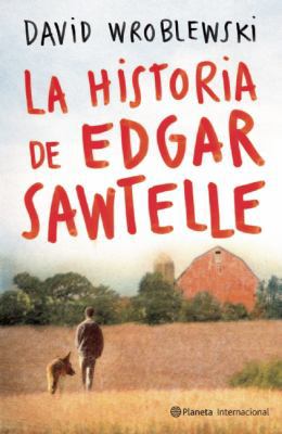 La Historia de Edgar Sawtelle = The Story of Ed... [Spanish] 6070705327 Book Cover