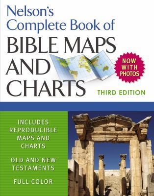 Nelson's Complete Book of Bible Maps and Charts 1418541710 Book Cover