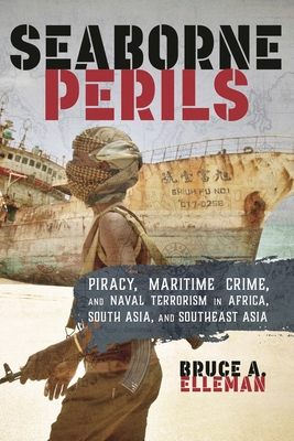 Seaborne Perils: Piracy, Maritime Crime, and Na... 144226019X Book Cover