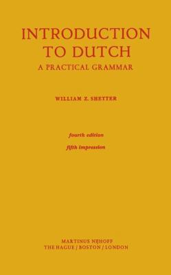 Introduction to Dutch: A Practical Grammar 9024721164 Book Cover