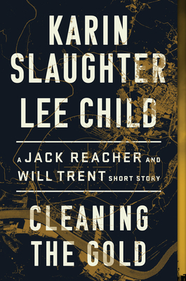 Cleaning the Gold: A Jack Reacher and Will Tren... 0062978306 Book Cover