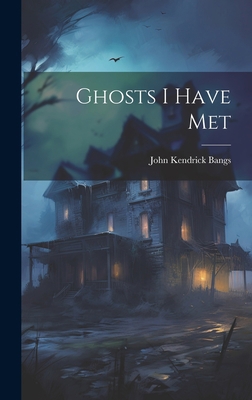 Ghosts I Have Met 1020315598 Book Cover