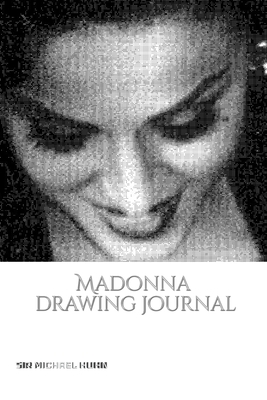 Iconic Madonna drawing Journal Sir Michael Huhn... 0464241782 Book Cover