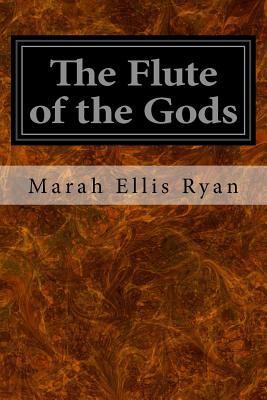 The Flute of the Gods 153362643X Book Cover