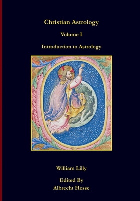 Christian Astrology: Volume I B0H5QK8NGQ Book Cover