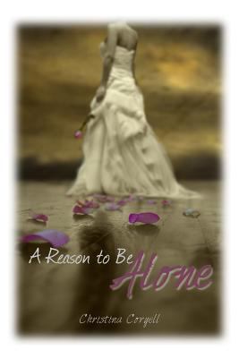 A Reason to Be Alone 0692317252 Book Cover