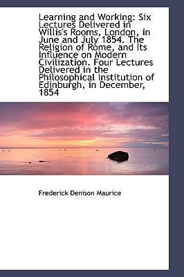 Learning and Working: Six Lectures Delivered in... 1103673998 Book Cover