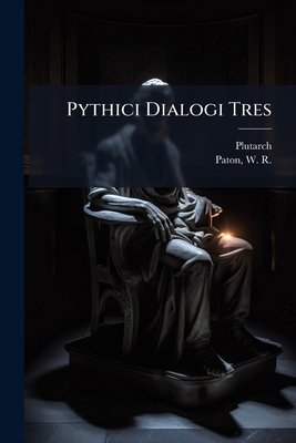 Pythici Dialogi Tres [Greek, Ancient (to 1453)] 1246869756 Book Cover