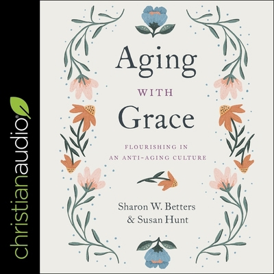 Aging with Grace: Flourishing in an Anti-Aging ... B08ZQ9XFCR Book Cover