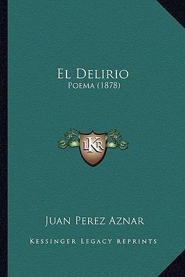 El Delirio: Poema (1878) 1165335131 Book Cover