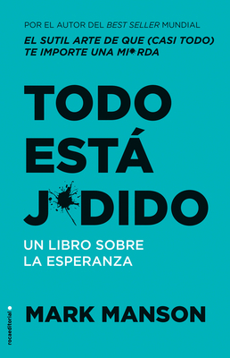 Todo Está Jodido: Un Libro Sobre La Esperanza /... [Spanish] 8417968938 Book Cover