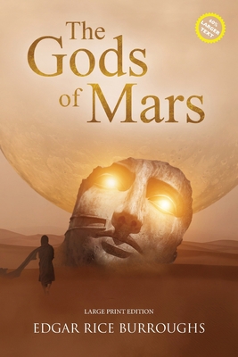 The Gods of Mars (Annotated, Large Print): Larg... [Large Print] 1649221126 Book Cover