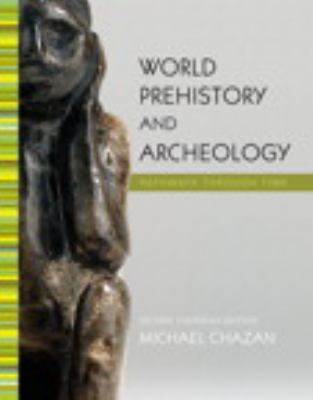 World Prehistory and Archaeology: Pathways Thro... 0205719546 Book Cover