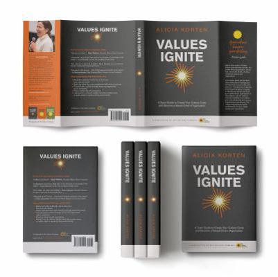 Hardcover Values Ignite : A Team Guide to Create Your Culture Code and Become a Values-Driven Organization Book