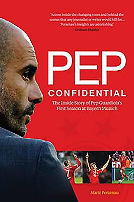 Pep Confidential: The Inside Story of Pep Guard... 1909715255 Book Cover