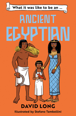 What It Was Like to Be an Ancient Egyptian: Wha... 0008700532 Book Cover