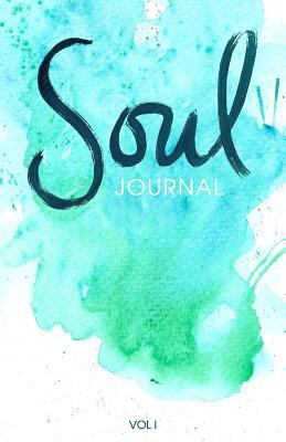 Soul Journal: A Writing Prompts Journal for Sel... 0692816984 Book Cover