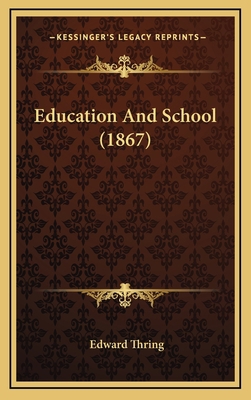 Education and School (1867) 1164756397 Book Cover