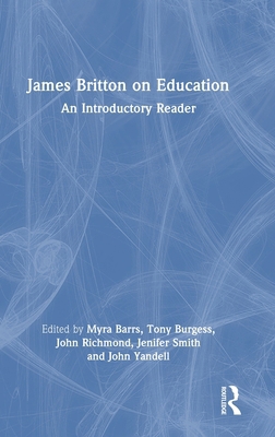 James Britton on Education: An Introductory Reader 1032874864 Book Cover
