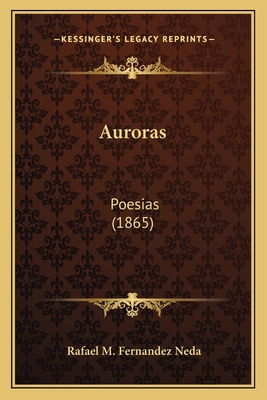 Auroras: Poesias (1865) [Spanish] 1168106923 Book Cover