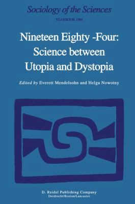 Nineteen Eighty-Four: Science Between Utopia an... 9027717214 Book Cover