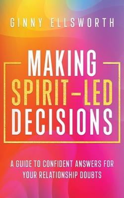 Making Spirit-Led Decisions: A Guide to Confide... 1734143665 Book Cover