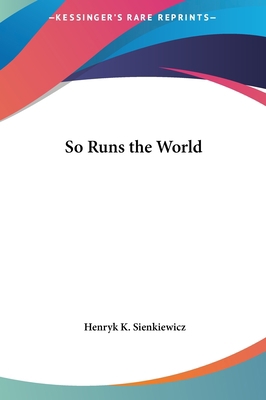 So Runs the World 116145313X Book Cover