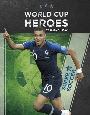 World Cup Heroes 1641856300 Book Cover