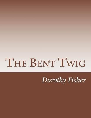 The Bent Twig 1500484695 Book Cover