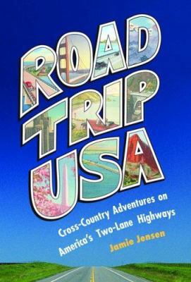 Road Trip USA: Cross-Country Adventures on Amer... 1566917662 Book Cover