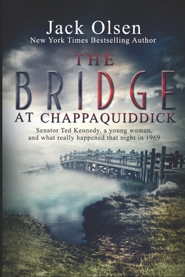 The Bridge at Chappaquiddick 197999059X Book Cover