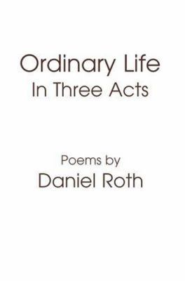 Ordinary Life: In Three Acts 059539728X Book Cover