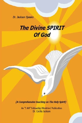 The Divine Spirit of God: A Comprehensive Teach... 1713186411 Book Cover