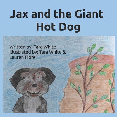 Jax and the Giant Hot Dog 1738347877 Book Cover